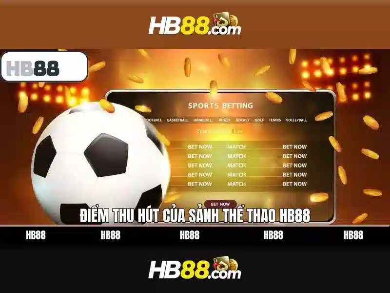 HB88 – Nền tảng cá cược và giải trí trực tuyến uy tín