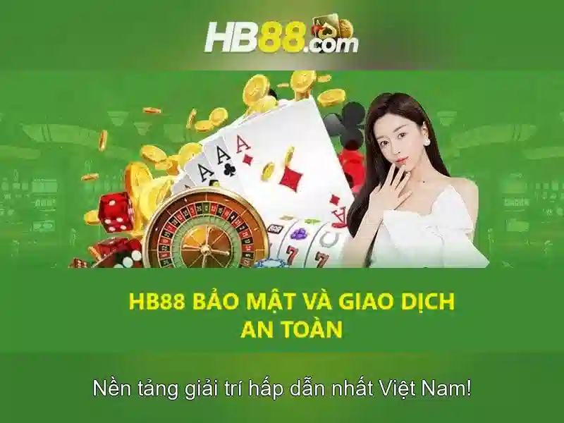 hb88 la gi: tham khao nen tang ca cuoc truc tuyen